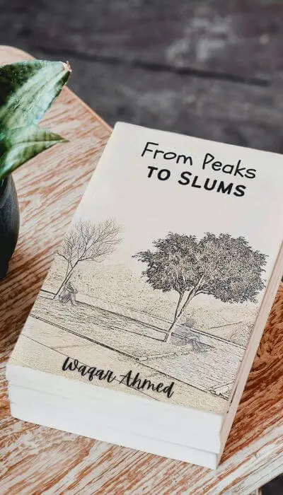 From Peaks to Slums, a Feminism Literary Novel by Waqar Ahmed